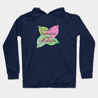 All Caladiums Are Beautiful Hoodie